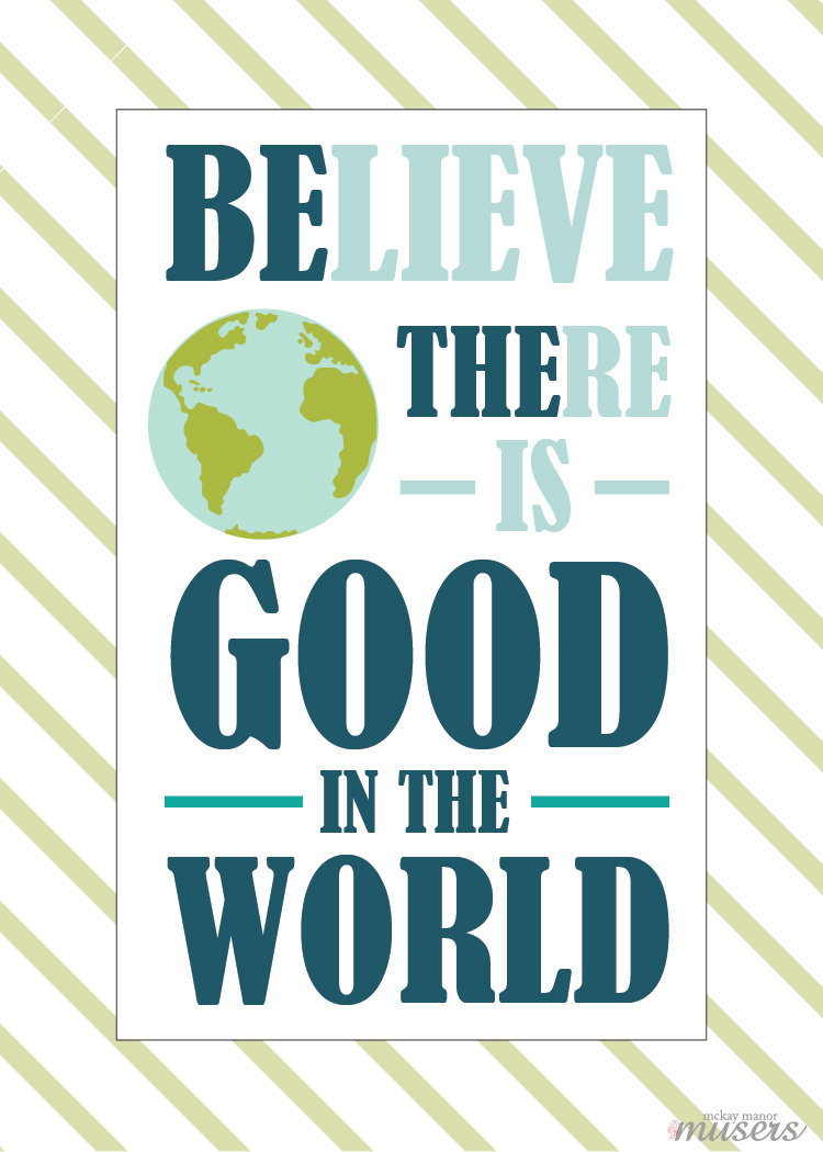 Be the Good in the World