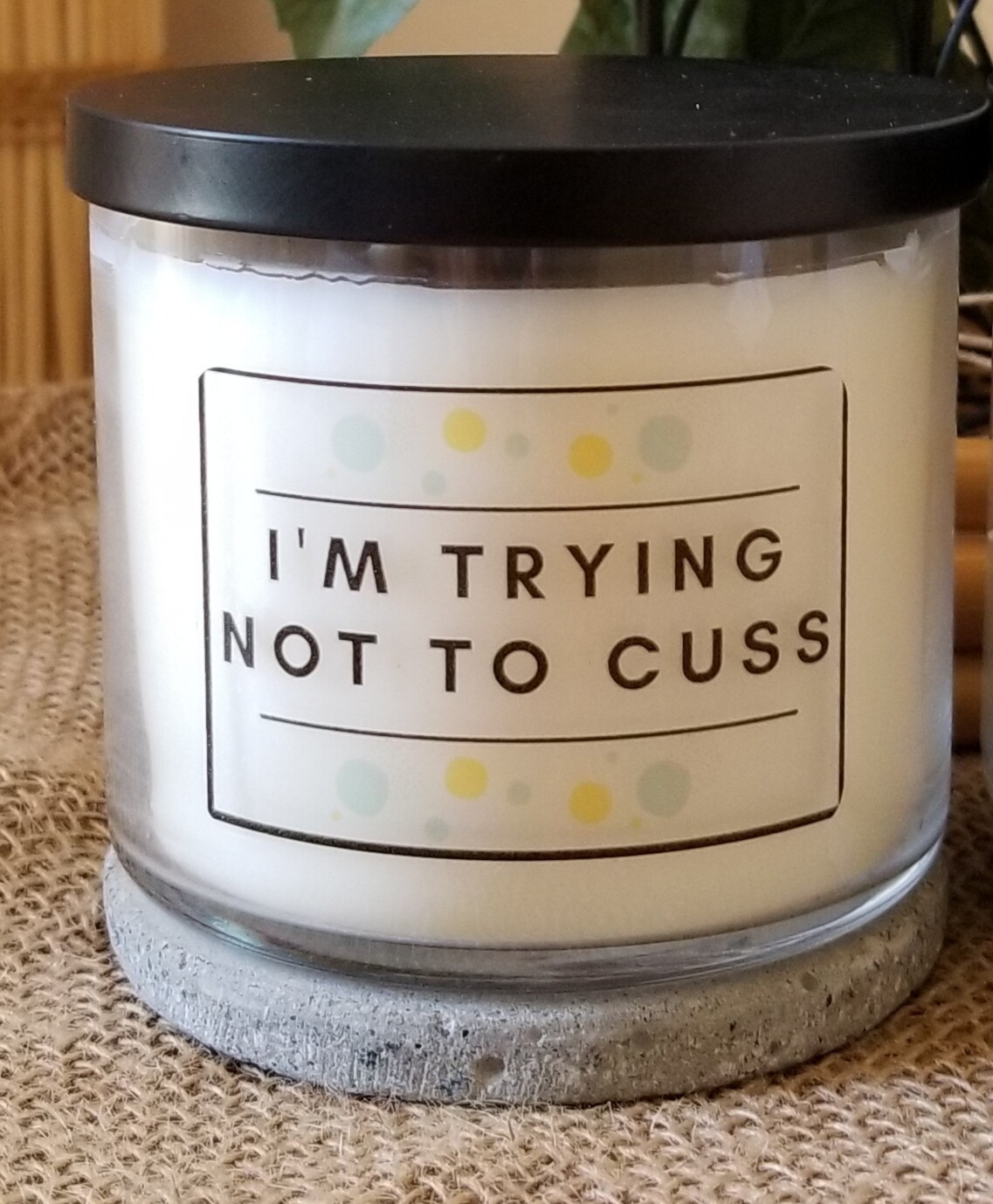 Cuss Quote 3-Wick Candle