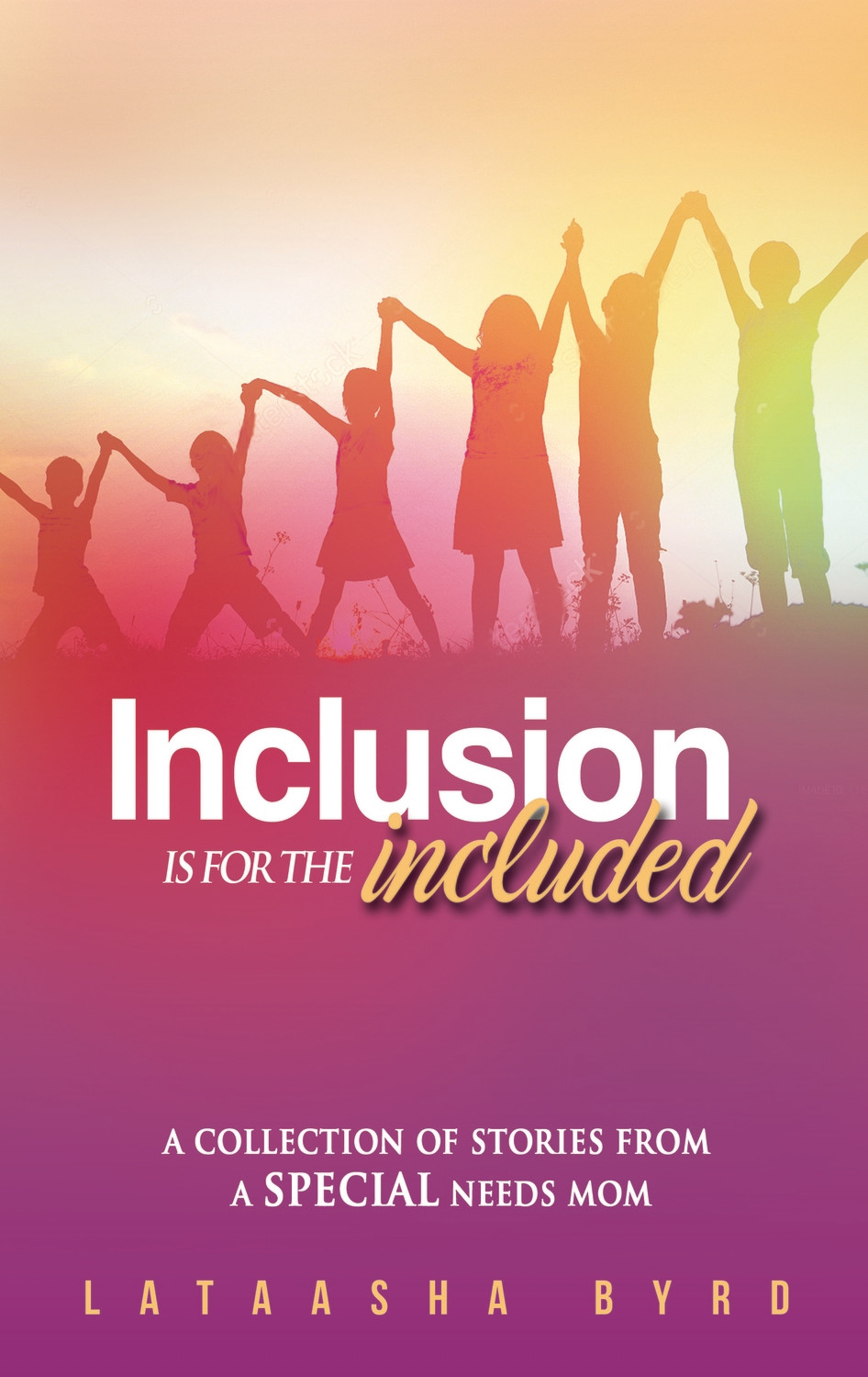 Inclusion Is for the Included  (2016, paperback) - Autographed