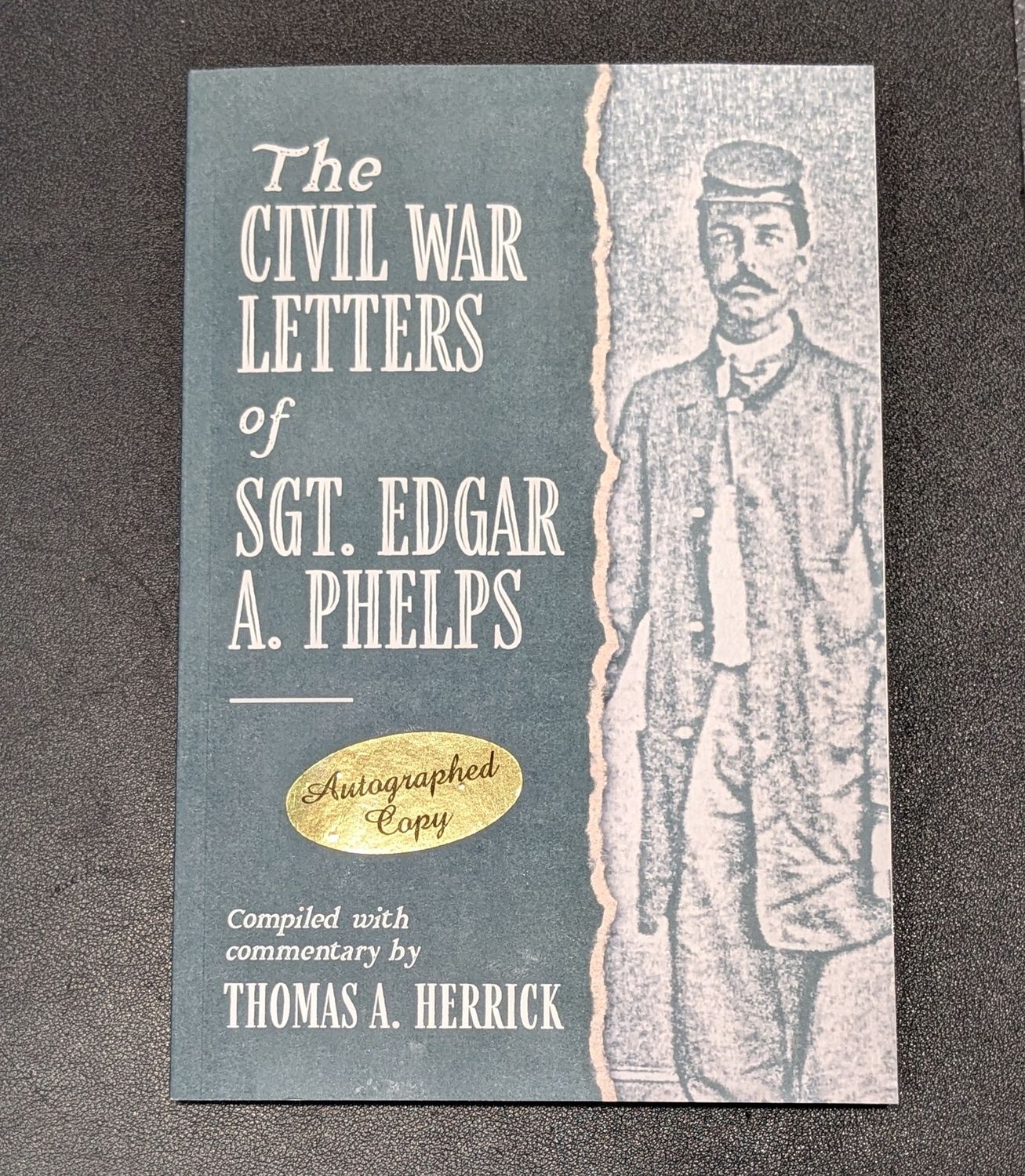 The Civil War Letters of Sgt. Edgar A. Phelps
