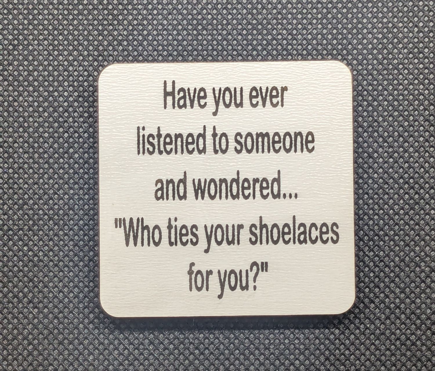 Ties Your Shoelaces magnet