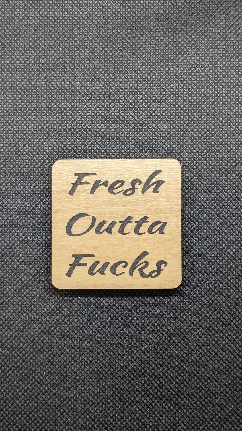 Fresh Outta Fs magnet