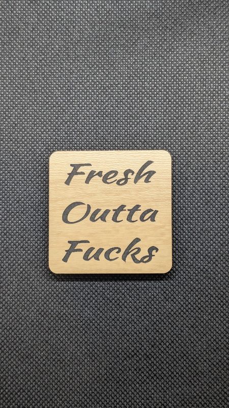 Fresh Outta Fs magnet