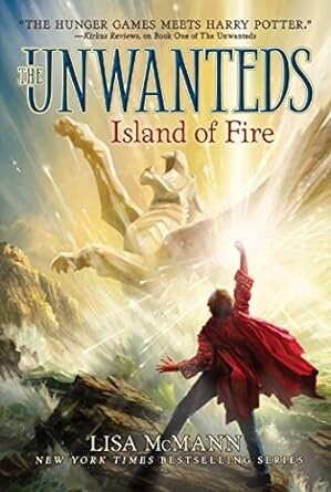 Island of Fire (The Unwanteds, Bk. 3)