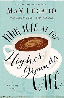 Miracle at the Higher Grounds Cafe