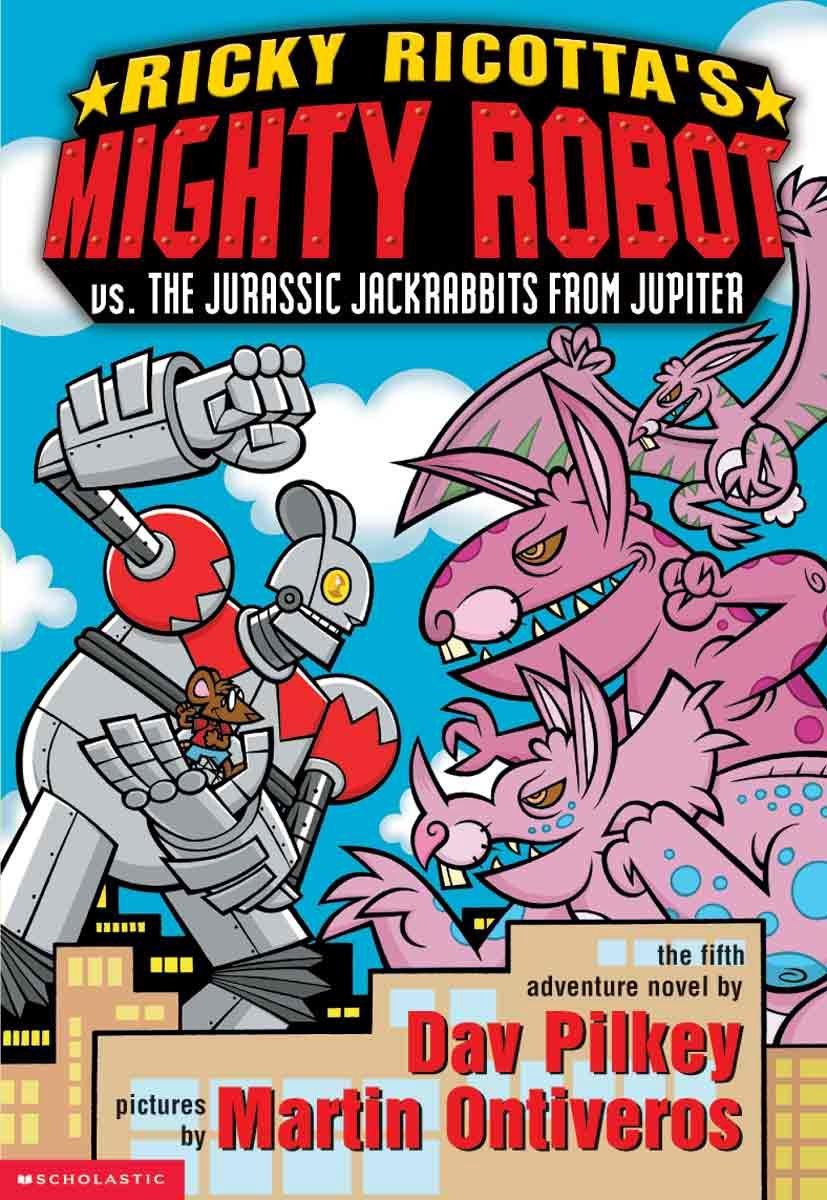 Ricky Ricotta&#39;s Mighty Robot vs. The Jurassic Jackrabbits from Jupiter*