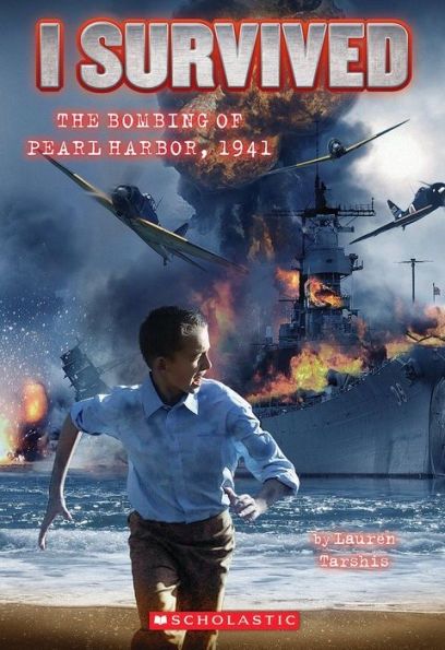 I Survived: The Bombing of Peal Harbor, 1941*