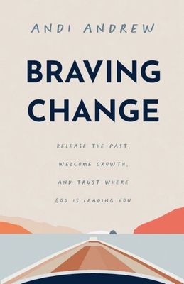 Braving Change