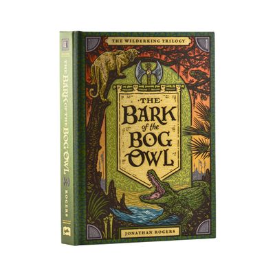 The Bark of the Bog Owl (Wilderking Trilogy, 1)