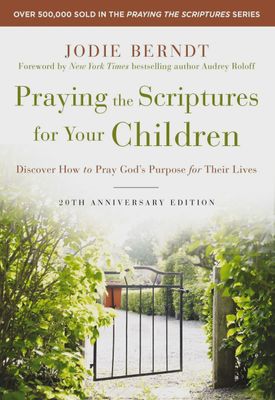 Praying the Scriptures for Your Children