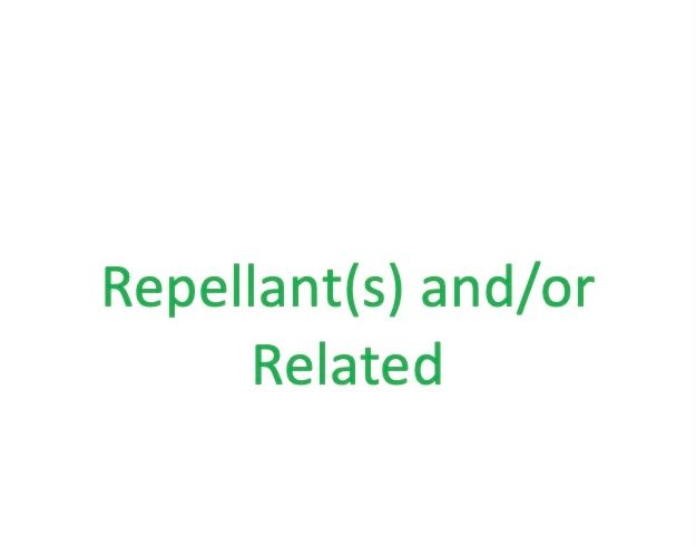Repellant(s) and/or Related