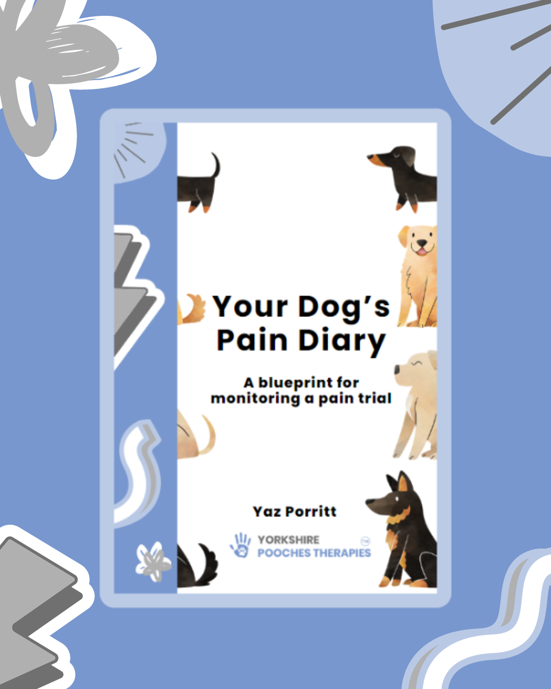 Your Dog's Pain Diary, A Blueprint For Monitoring A Pain Trial