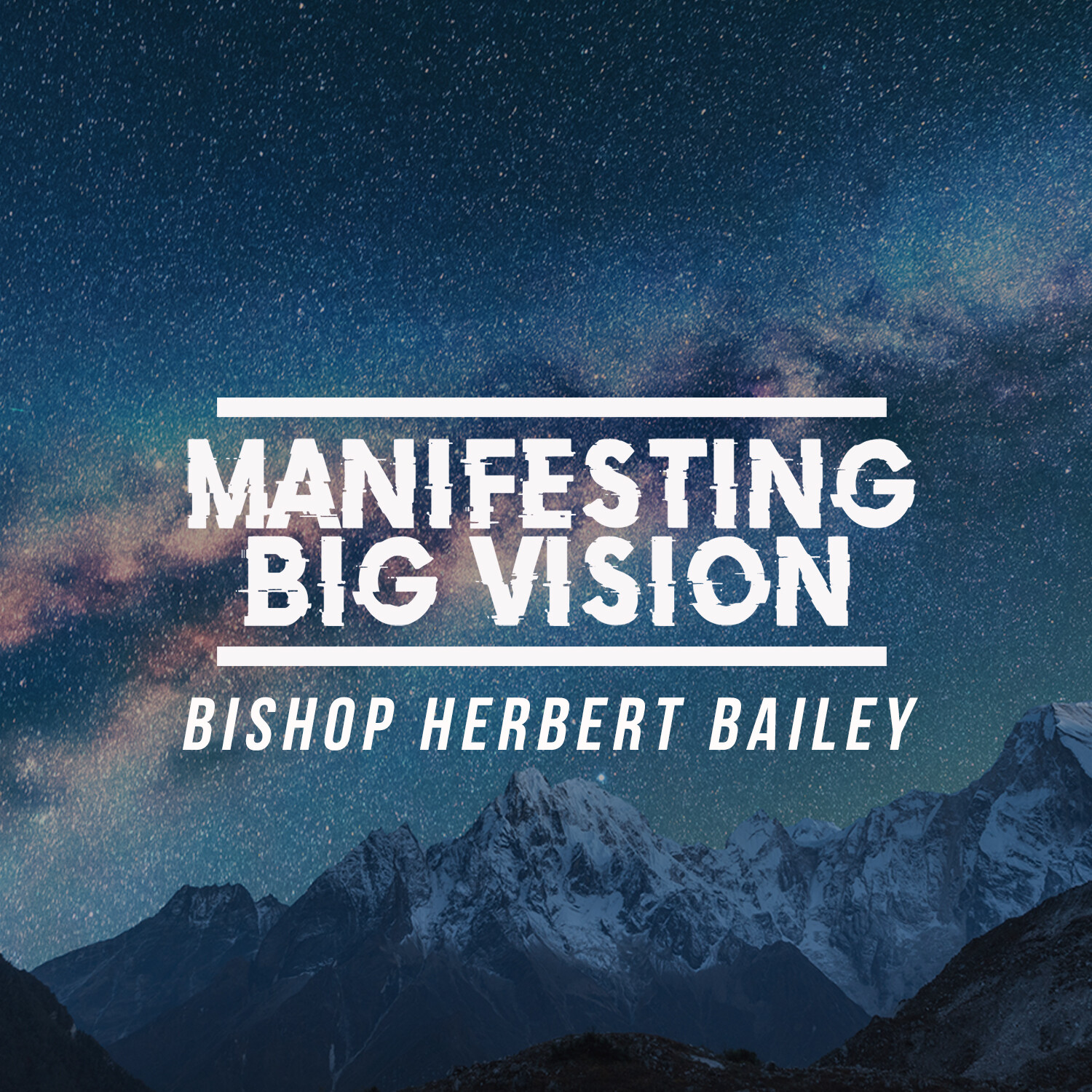 ​Manifesting Big Vision​ Part 2