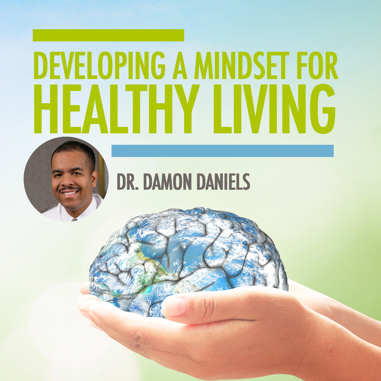 Developing a Mindset for Healthy Living