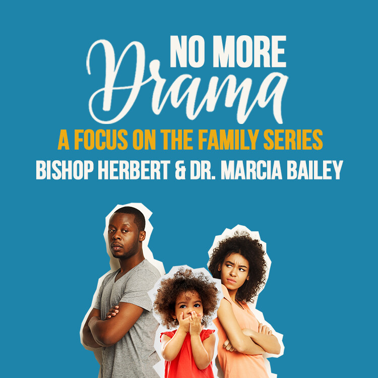 No More Drama Fair Fighting Rules. Bishop Herbert & Dr. Marcia Bailey​