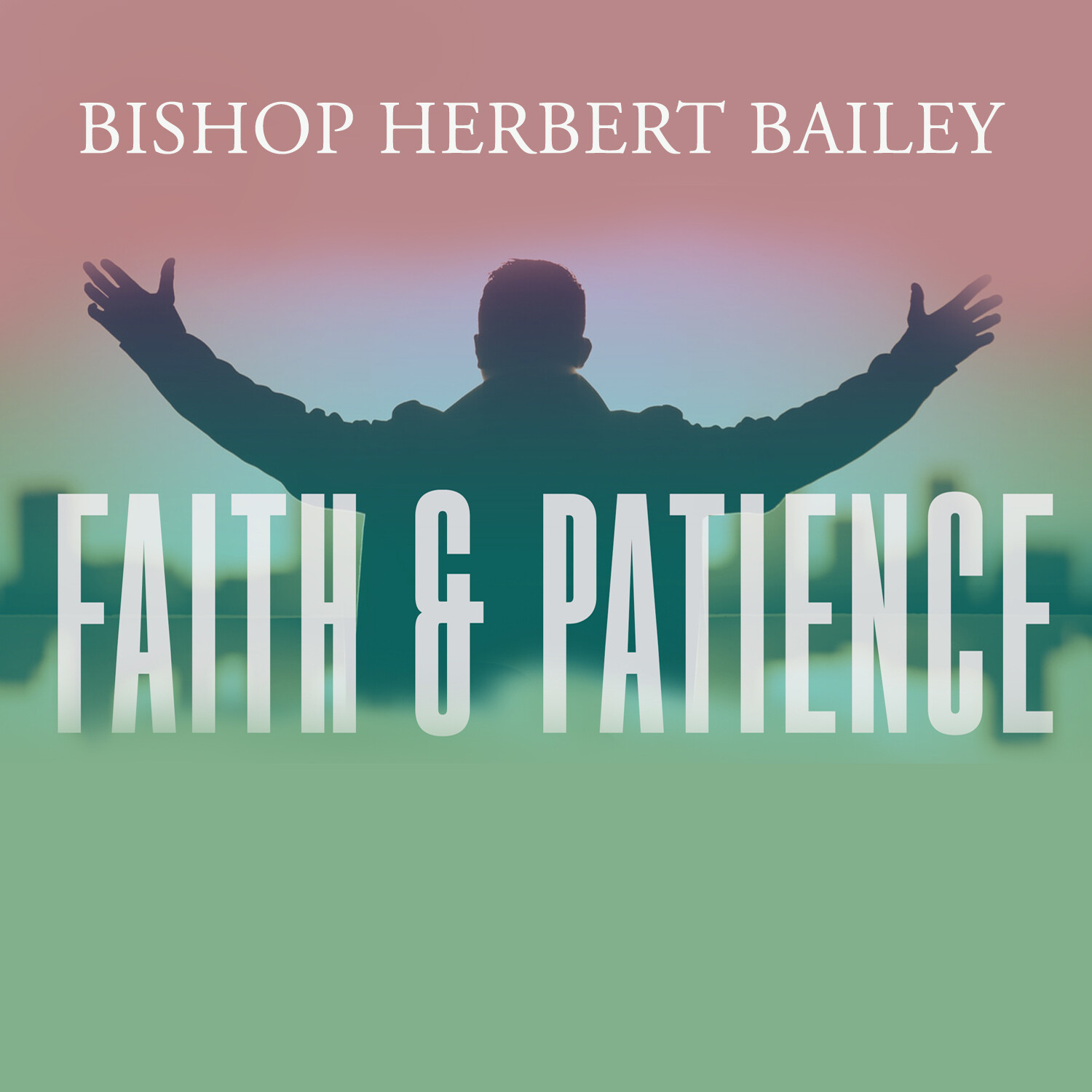 Faith and Patience Part 2