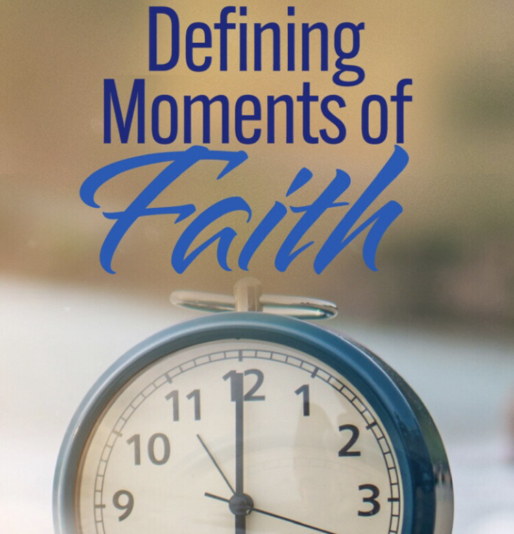 Defining Moments of Faith - Digital Download