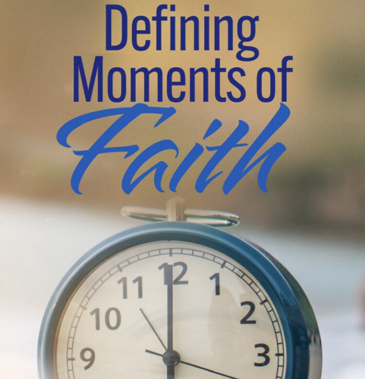 Defining Moments of Faith - Hardcopy