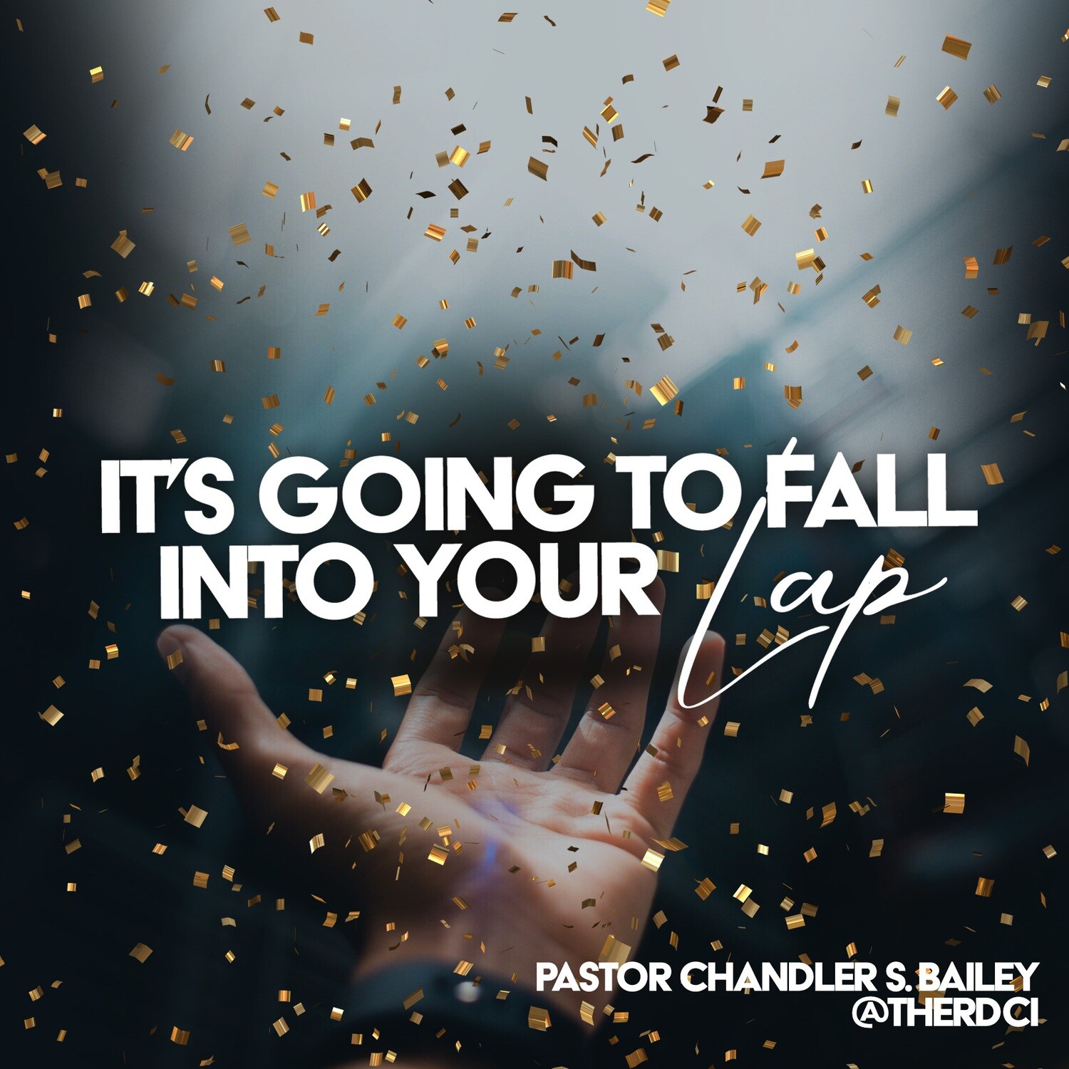 It's Going to Fall into Your Lap | Pastor Chandler Bailey
