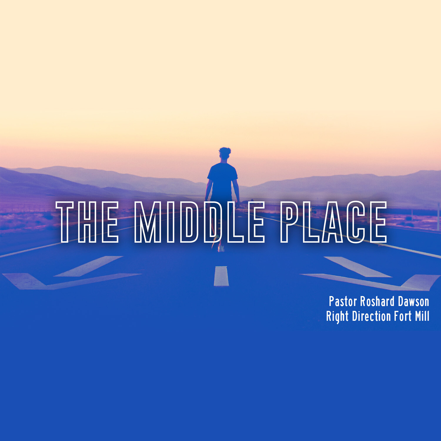 The Middle Place Part 1 | Pastor Roshard Dawson