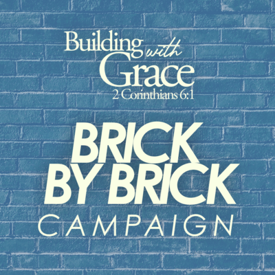 Brick by Brick Campaign