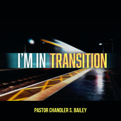 I'm in transition (2nd Service)