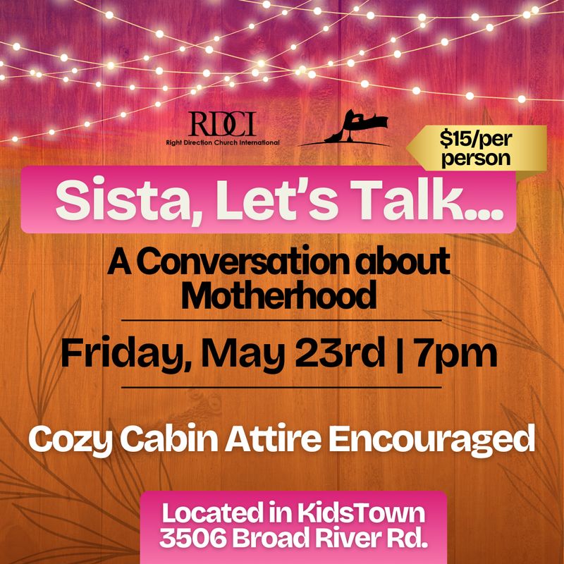 Sistas, Let's Talk...Motherhood