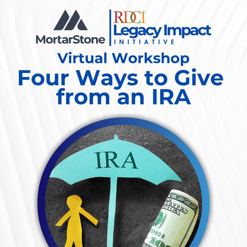 Legacy Workshop: Four Ways to Give from an IRA