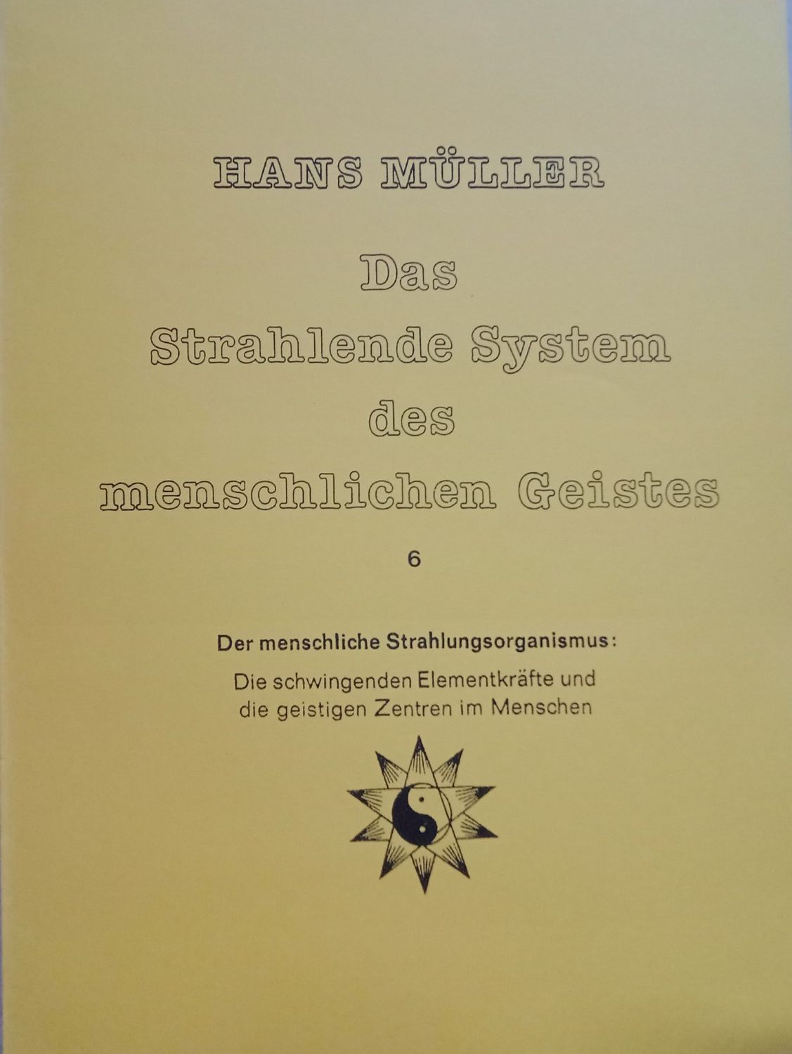 Band 6 des Strahlenden Systems des menschlichen Geistes