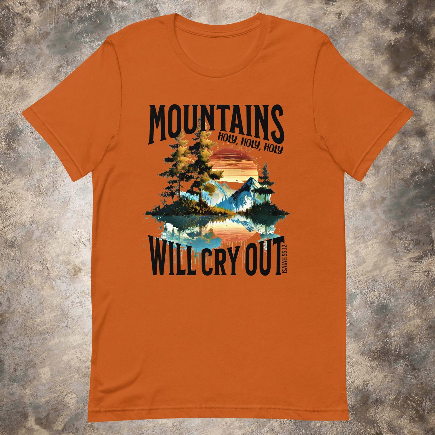 Mountains Will Cry Out Faith T-shirt