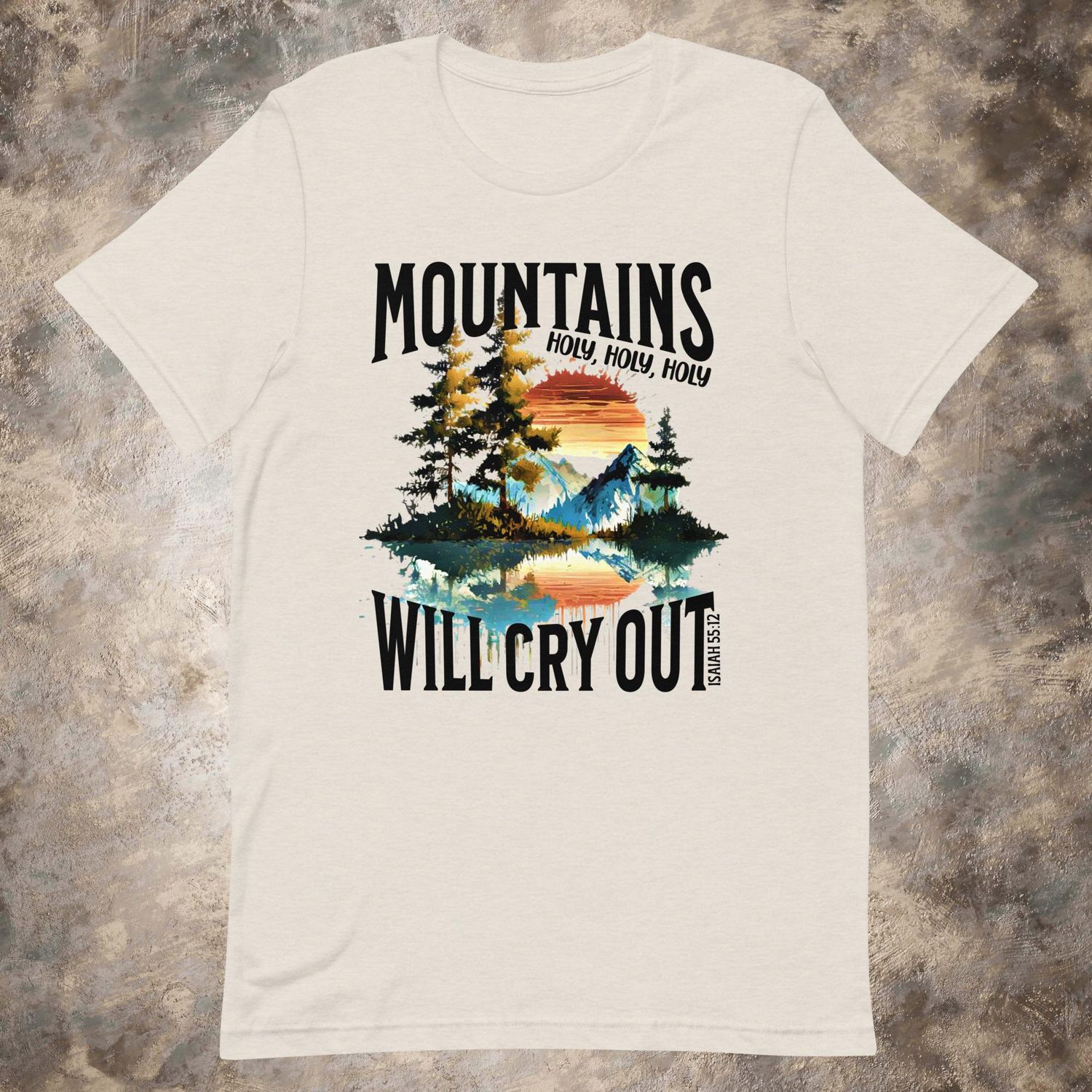 Mountains Will Cry Out Faith T-shirt