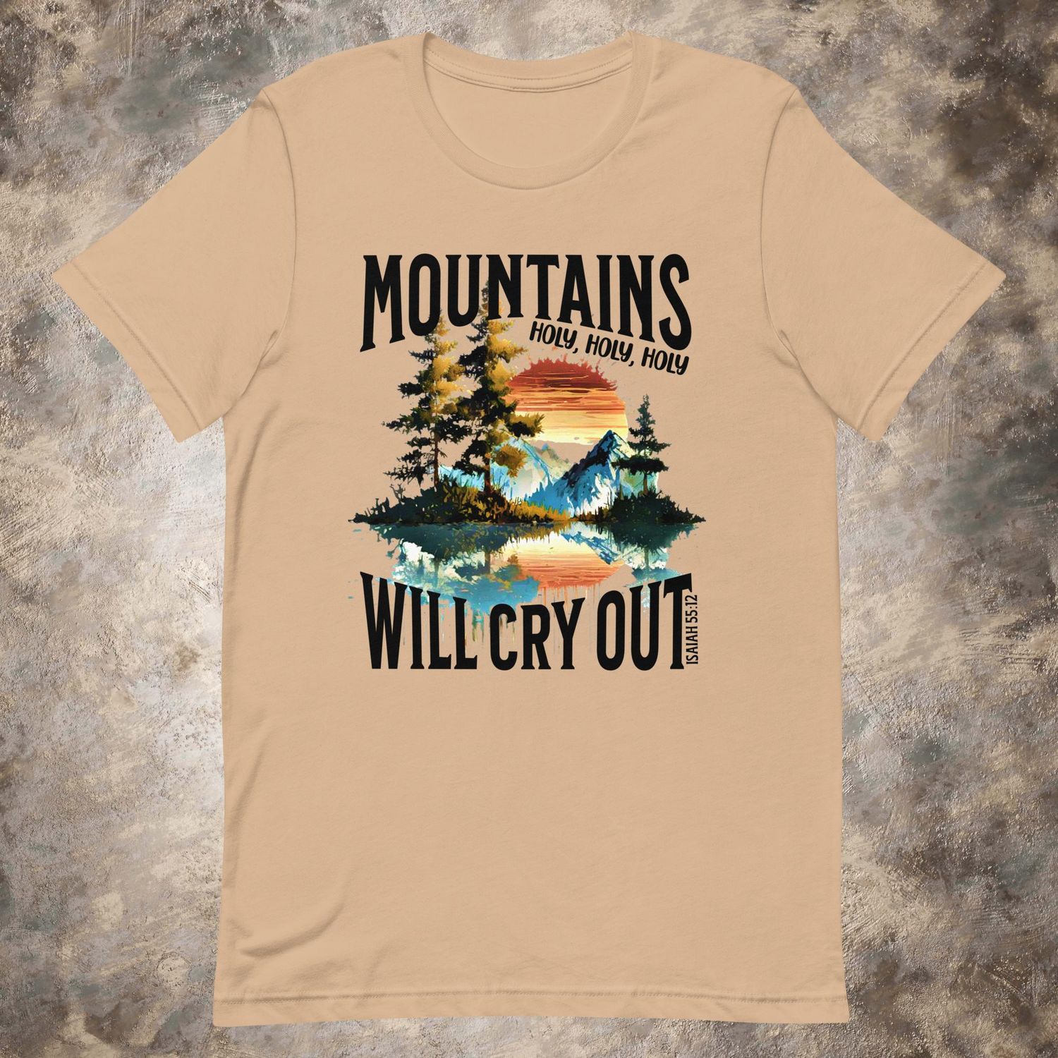 Mountains Will Cry Out Faith T-shirt