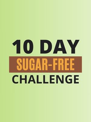 10 Day Sugar-Free Challenge