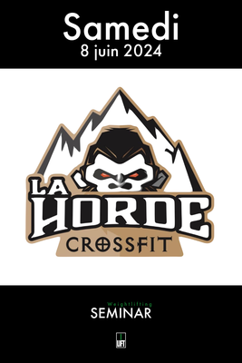 Samedi 8 Juin - Séminaire chez CrossFit La Horde