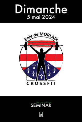 Dimanche 5 mai - Séminaire chez CrossFit Baie de Morlaix