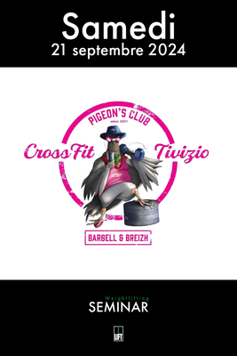 Samedi 21 septembre - Séminaire chez CrossFit Tivizio