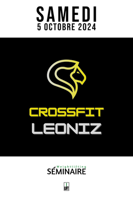 Samedi 5 octobre - Séminaire chez CrossFit Leoniz