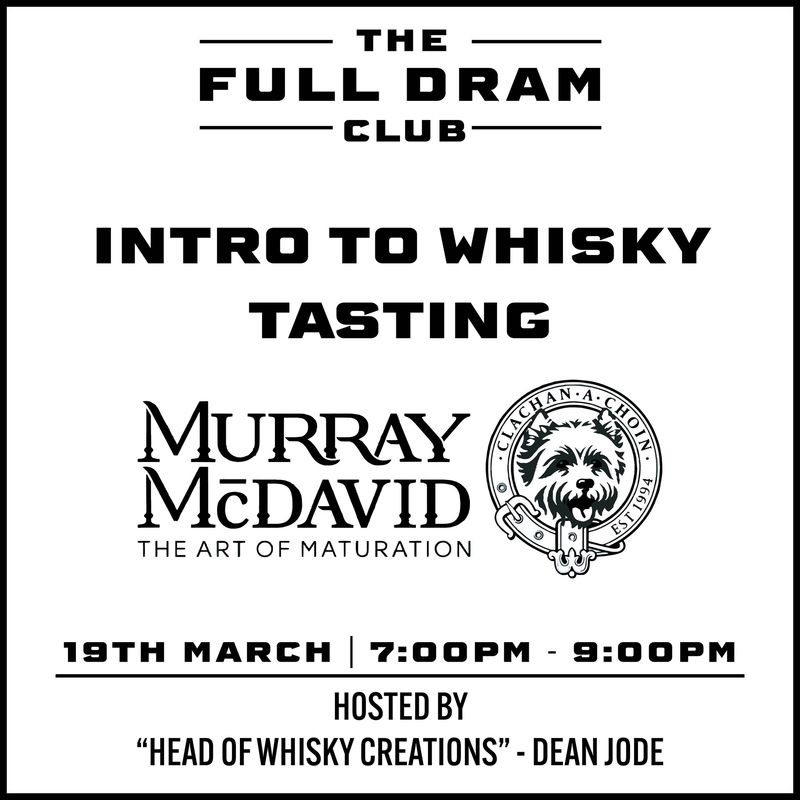 FULL DRAM CLUB - INTRO TO WHISKY TASTING EVENT