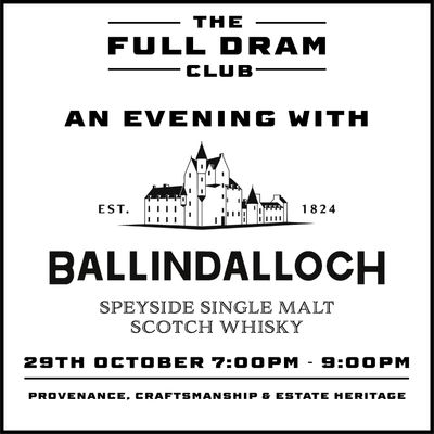 FULL DRAM CLUB - BALLINDALLOCH TASTING