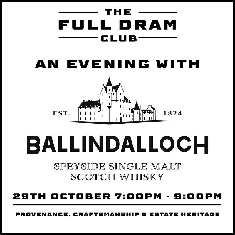 FULL DRAM CLUB - BALLINDALLOCH TASTING