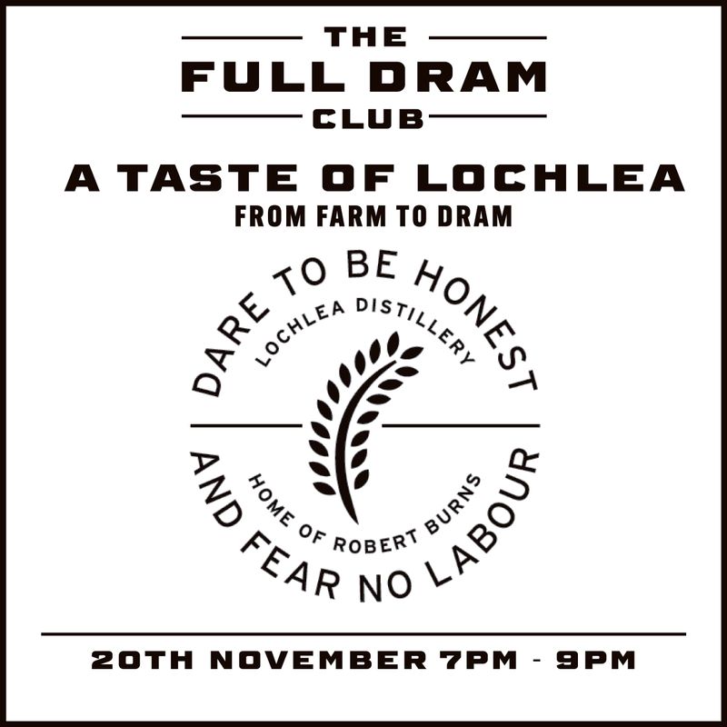 FULL DRAM CLUB - A TASTE OF LOCHLEA: FROM FARM TO DRAM