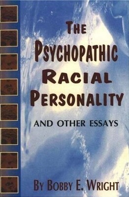 The Psychopathic Racial Personality ($10)