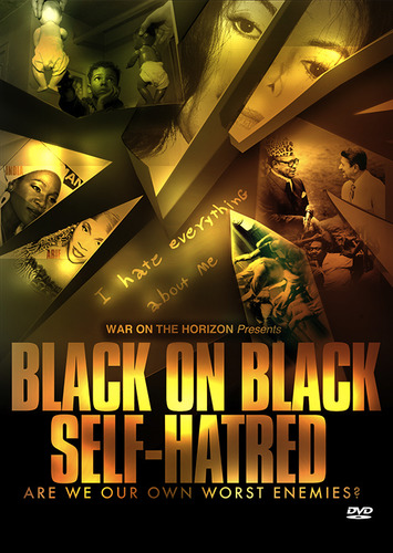 Black on Black Self-Hatred: The Enemy Within (2-Disc DVD Set) - .mp4 Electronic Email Version