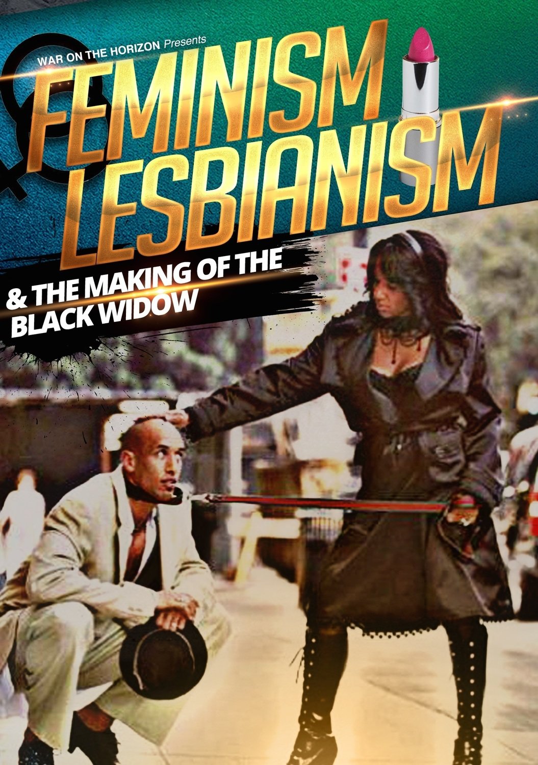 Feminism, Lesbianism & the Making of a Black Widow - .mp4 Electronic Email Version