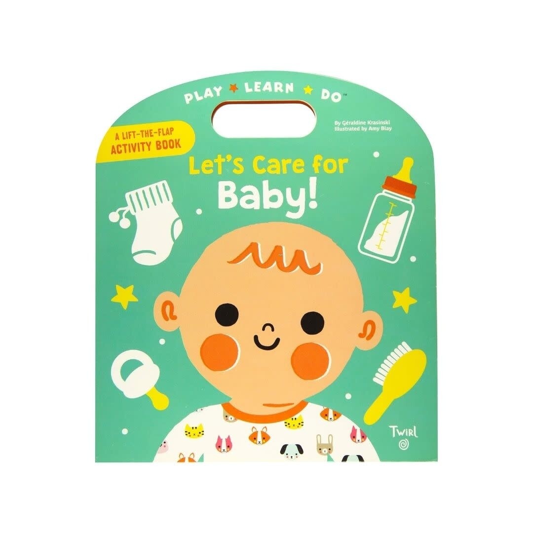 Play Learn Do: Let&#39;s Care for Baby!