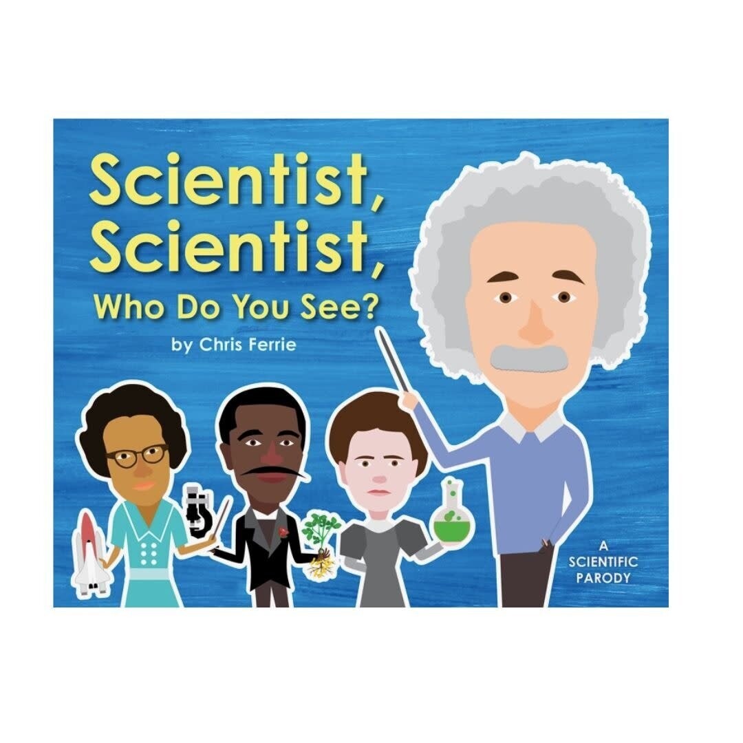 Scientist, Scientist, Who Do You See? HC