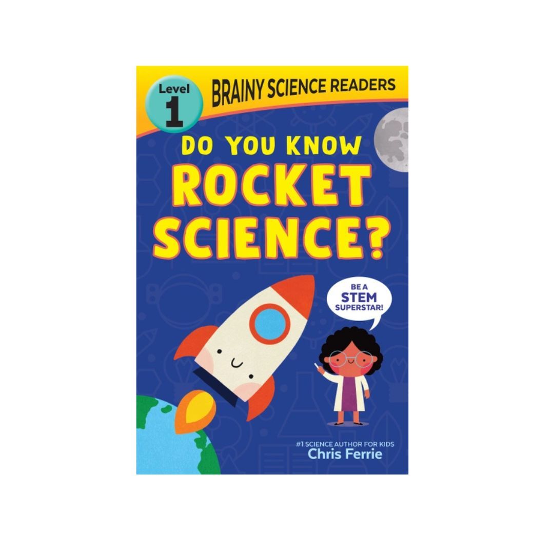 Brainy Science Readers: Do You Know Rocket Science?