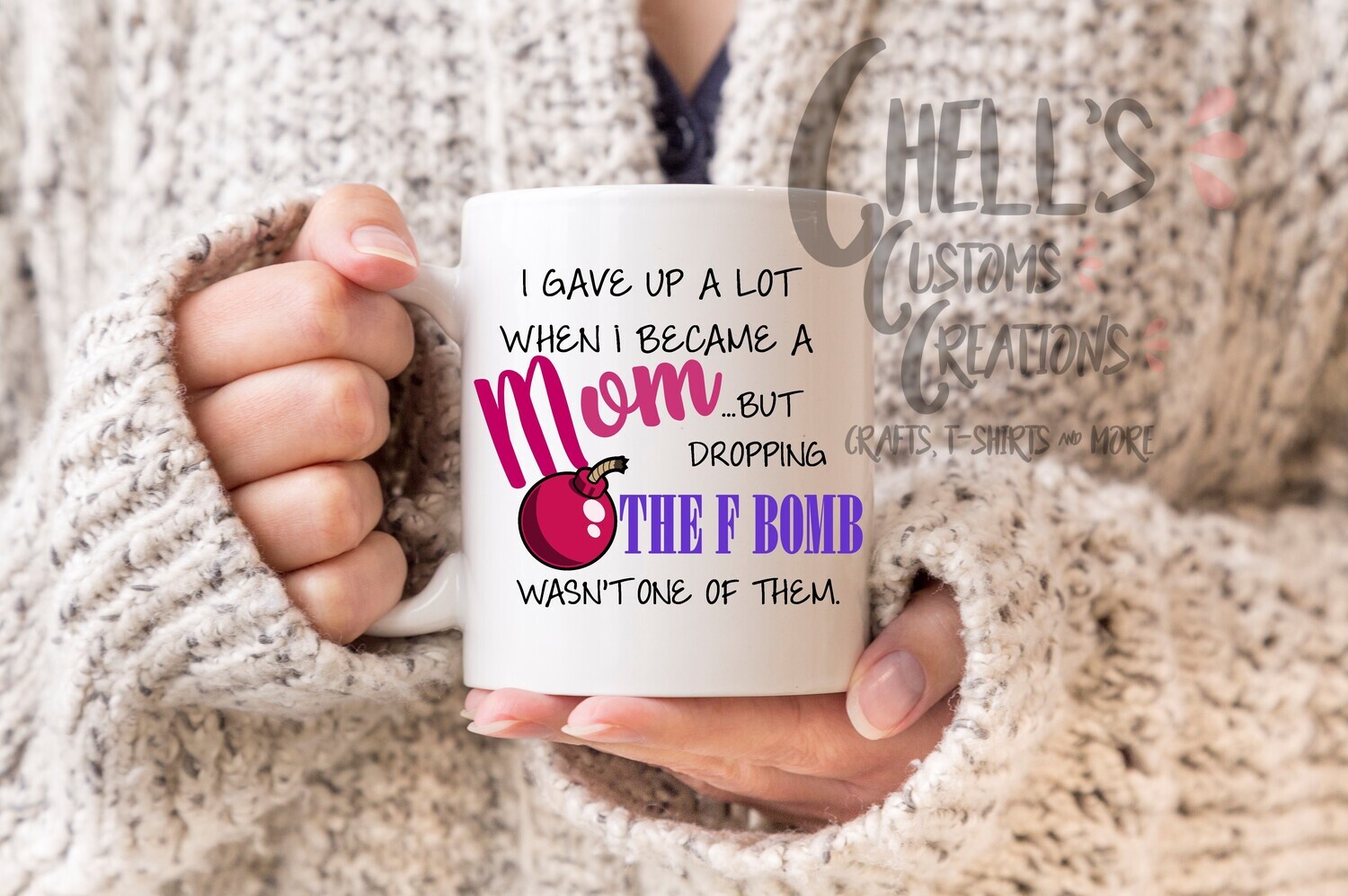 I Have Up A Lot When I Became A Mom Mug
