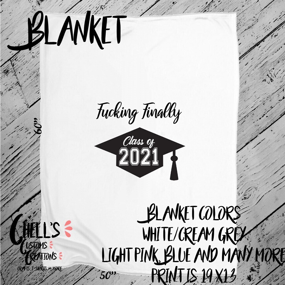 Fucking Finally Grad  Blanket
