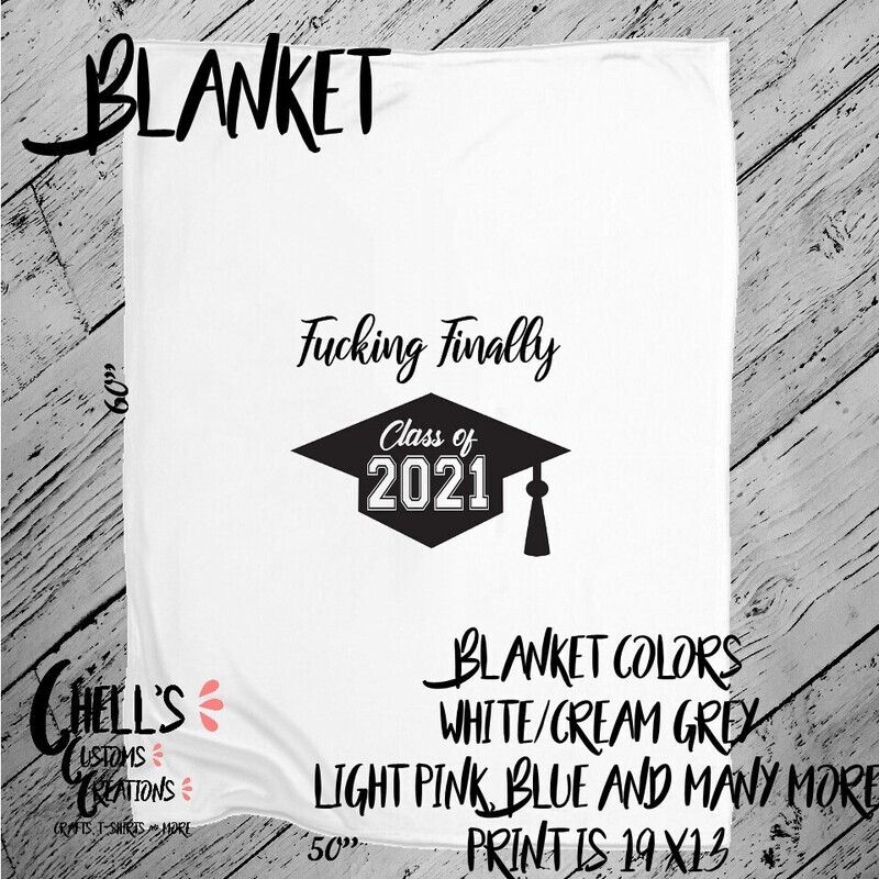 Fucking Finally Grad  Blanket